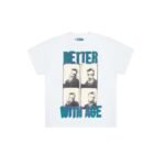 Better With Age Weirdo Shirt