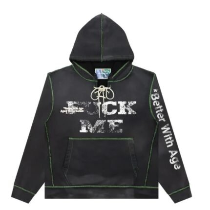 Better with Age Fuck Me Hoodie
